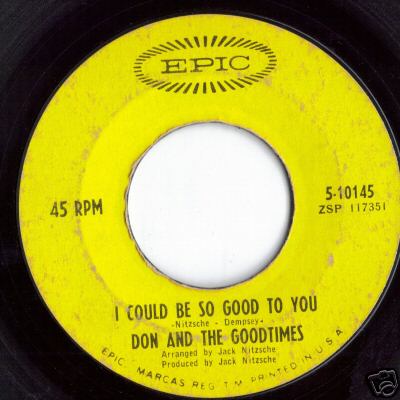 Don and the Goodtimes I Could be so Good to You 45