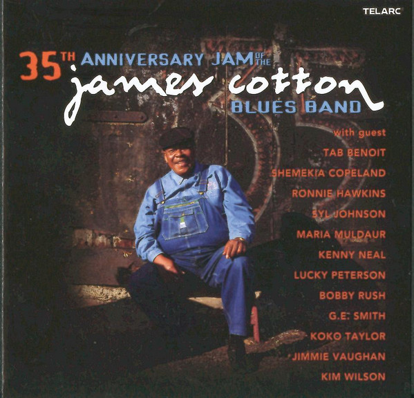 James Cotton Blues Band -35th Anniversary Jam Of The James Cotton Blues Band-