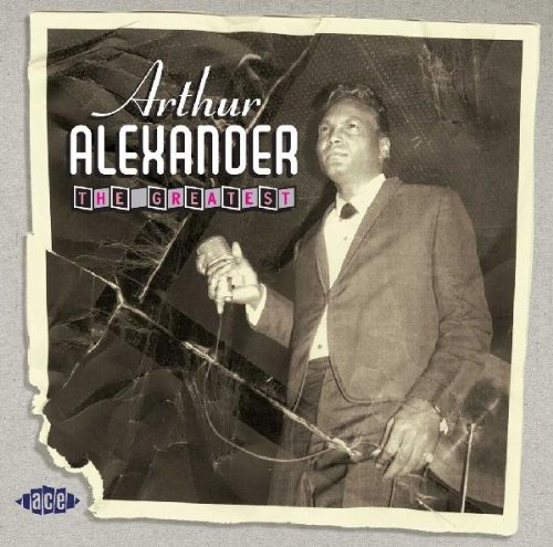 Arthur Alexander -The Greatest Arthur Alexander -
