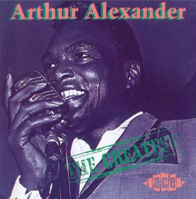 Arthur Alexander -The Greatest Arthur Alexander -