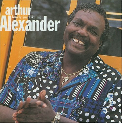 Arthur Alexander -Lonely Just Like Me-