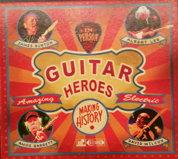  James Burton, Albert Lee, Amos Garrett, David Wilcox -Guitar Heroes -