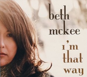 Beth McKee -I'm That Way-