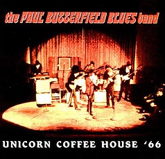 The Butterfield Blues Band - Unicorn Coffee House '66