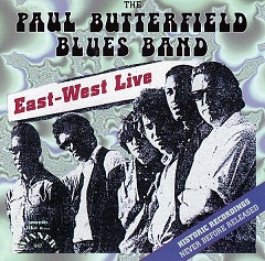 The Butterfield Blues Band - East-West Live