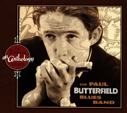 The Butterfield Blues Band -  An Anthology: The Elektra Years 