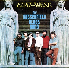The Butterfield Blues Band -  East West 
