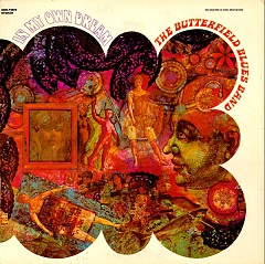 The Butterfield Blues Band - In My Own Dream 