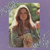 Bonnie Raitt -Give It Up-