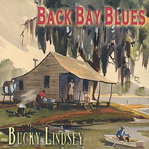 Bucky Lindsey - Back Bay Blues-