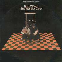 Buzz Clifford -See Your Way Clear-
