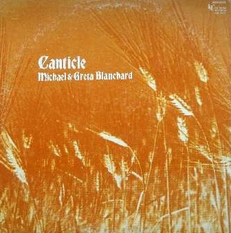 Michael & Greta Blanchard -Canticle-