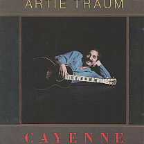 Artie Traum -Cayenne-