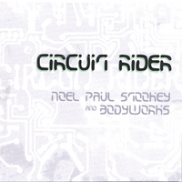 Noel Paul Stookey & Bodyworks -Circuit Rider-