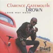 Clarence Gatemouth Brown -Long Way Home-