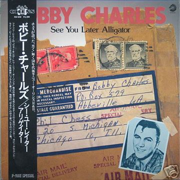 Bobby Charles / See You Later, Alligator (Chess Master)