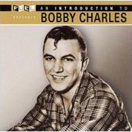 Bobby Charles / An Introductions to Bobby Charles