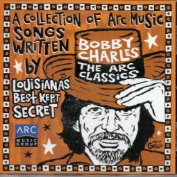 Bobby Charles with Various Artists / The ARC Classics