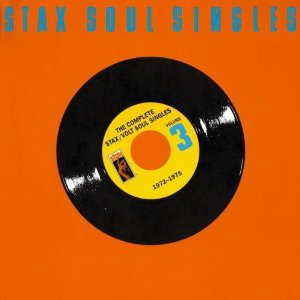 Various Artists -The Complete Stax / Volt Soul Singles, Vol.3: 1972-1975 -