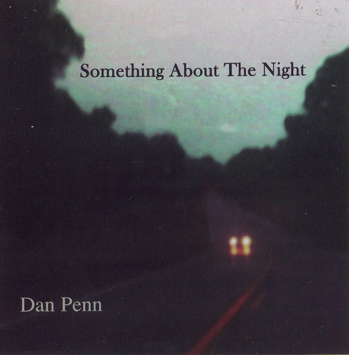 Dan Penn -Something About The Night-