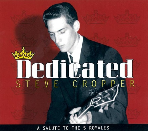 Steve Cropper with Friends -Dedicated-