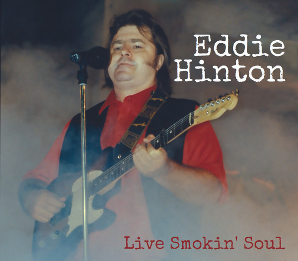 Eddie Hinton -Live Smokin' Soul-