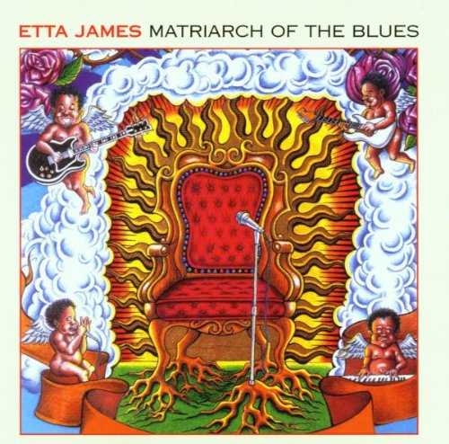 Etta James -Matriarch Of The Blues-