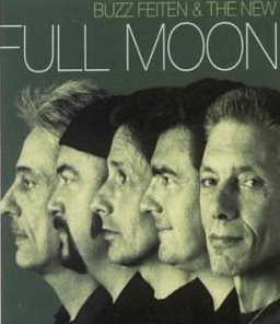 Full Moon -Buzz Feiten & The New Full Moon-