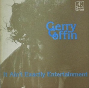 Gerry Goffin - It Ain't Exactly Entertainment-