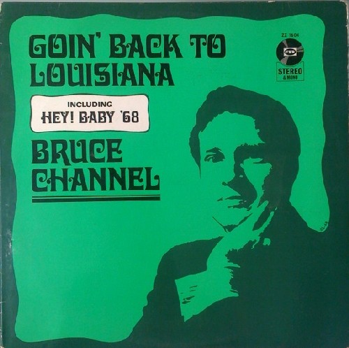 Bruce Channel -Goin' Back To Lousiana-