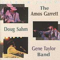 The Garrett, Sahm, Taylor Band -Live In Japan-