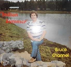 Bruce Channel -Indian Summer-