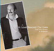 Noel Paul Stookey -In Love Beyond Our Lives-