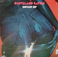 Cleveland Eaton -Instant Hip-