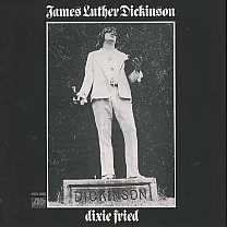 James Luther Dickinson -Dixie Fried-