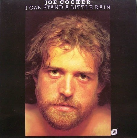 Joe Cocker - I Can Stand A Little Rain  