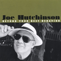 Joe Hutchinson - Beyond Your Best Behavior-