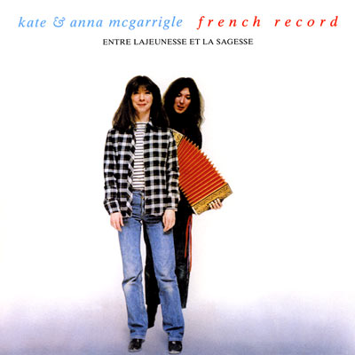 Kate & Anna McGarrigle -french record-