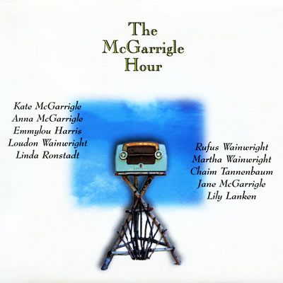 McGarrigle Family -The McGarrigle Hour-