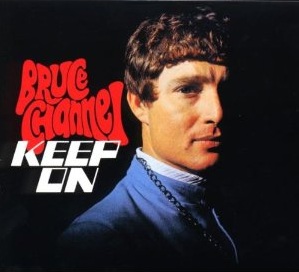 Bruce Channel -Keep On-