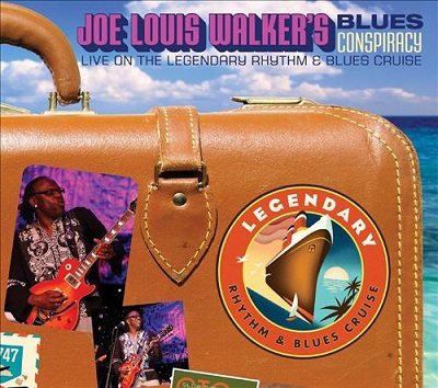 Joe Louis Walker & Blues Conspiracy -Live on the Legendary Rhythm & Blues Cruise-