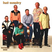 Lost Country -Turn Your Radio Around-