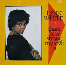 Lynn White -That's How Strong My Love Is  -
