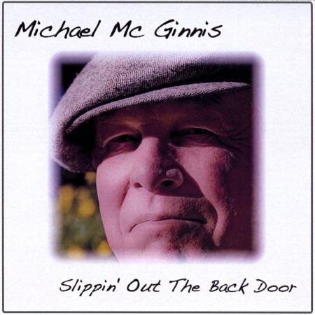 Michael McGinnis -Slippin' Out the Back Door-