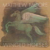 Matthew Moore -Winged Horses-