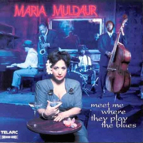 Maria Muldaur -Meet Me Where They Play The Blues-