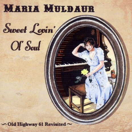 Maria Muldaur -Sweet Lovin' Ol' Soul-