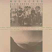 Mud Acres -Music Among Friends-