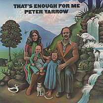 Peter Yarrow -That's Enough For Me-
