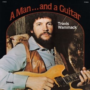 Travis Wammack -  A Man... And A Guitar-